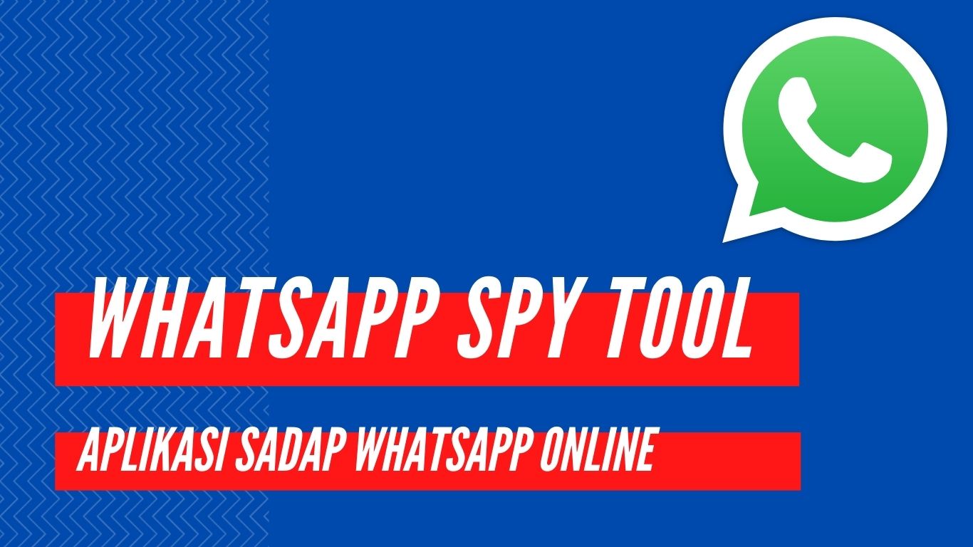 WhatsApp Spy Tool Aplikasi Sadap WA Tanpa Verifikasi