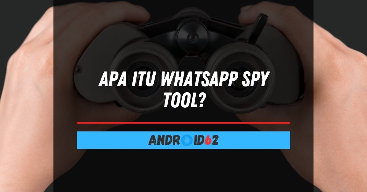 Apa Itu WhatsApp Spy Tool