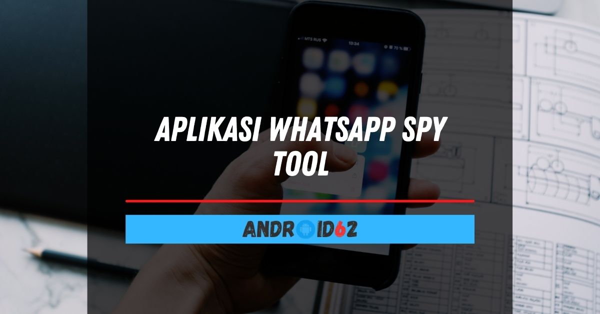 Aplikasi WhatsApp Spy Tool
