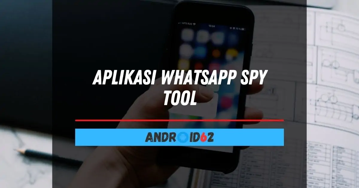 Aplikasi WhatsApp Spy Tool