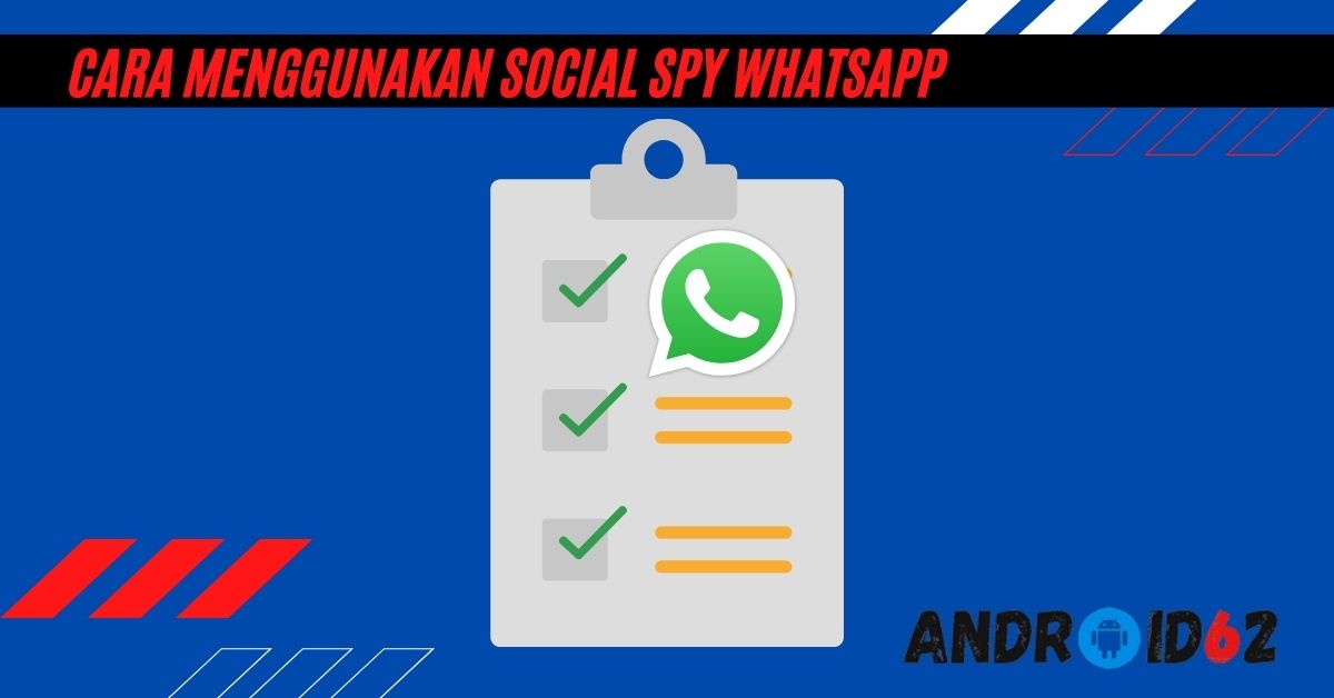 Cara Menggunakan Social Spy WhatsApp