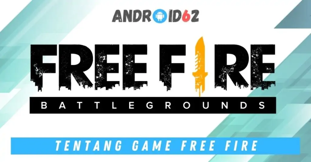Tentang Game Free Fire