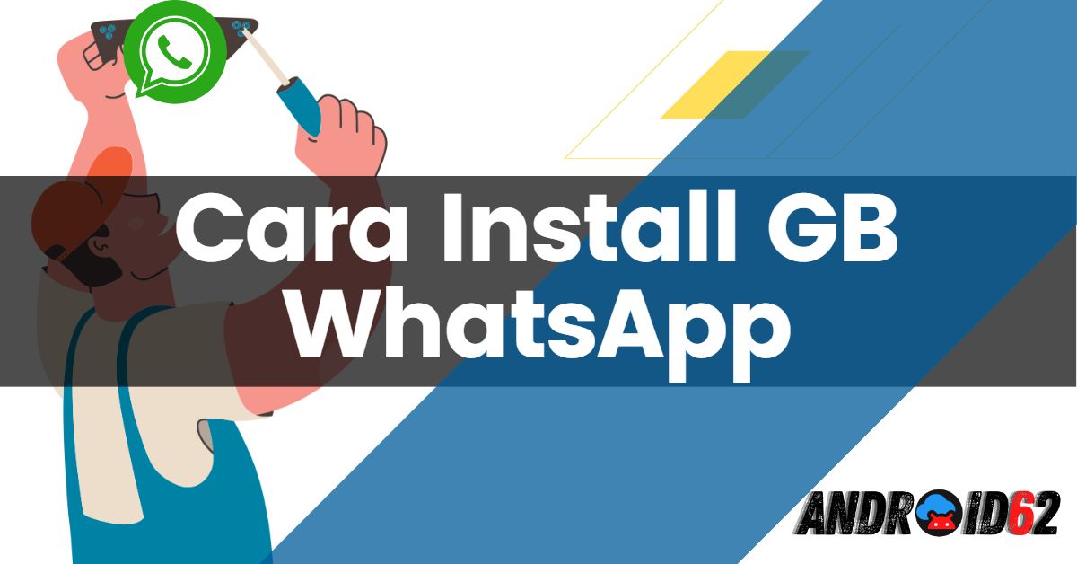Cara Install Aplikasi GB WhatsApp di Android