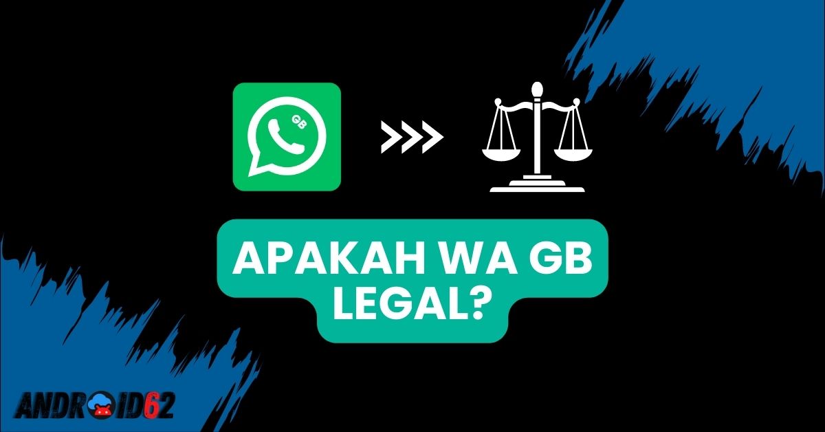 Apakah WA GB Legal di Indonesia