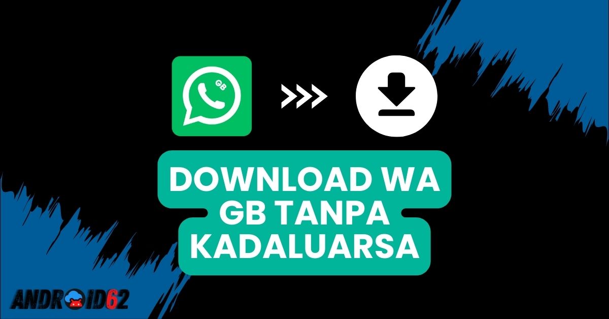 Download WA GB Tanpa Kadaluarsa